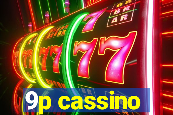 9p cassino